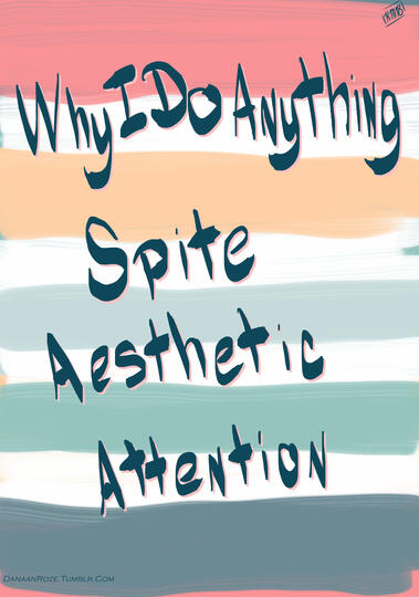 Why I Do Anything